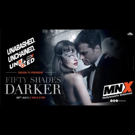 50 Shades Darker Marks Its Indian Television Premiere On Mnx Indian Television Dot Com